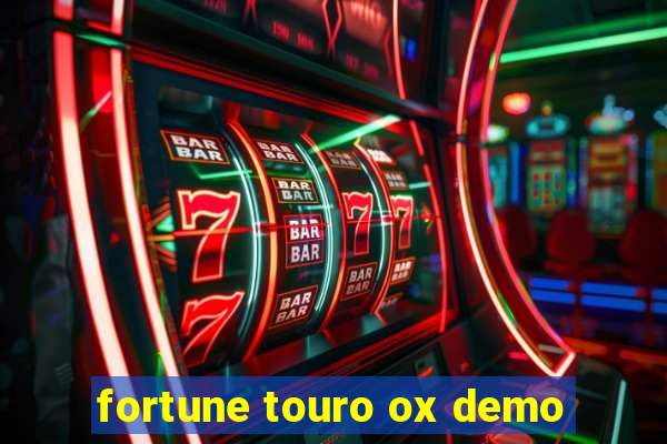 fortune touro ox demo